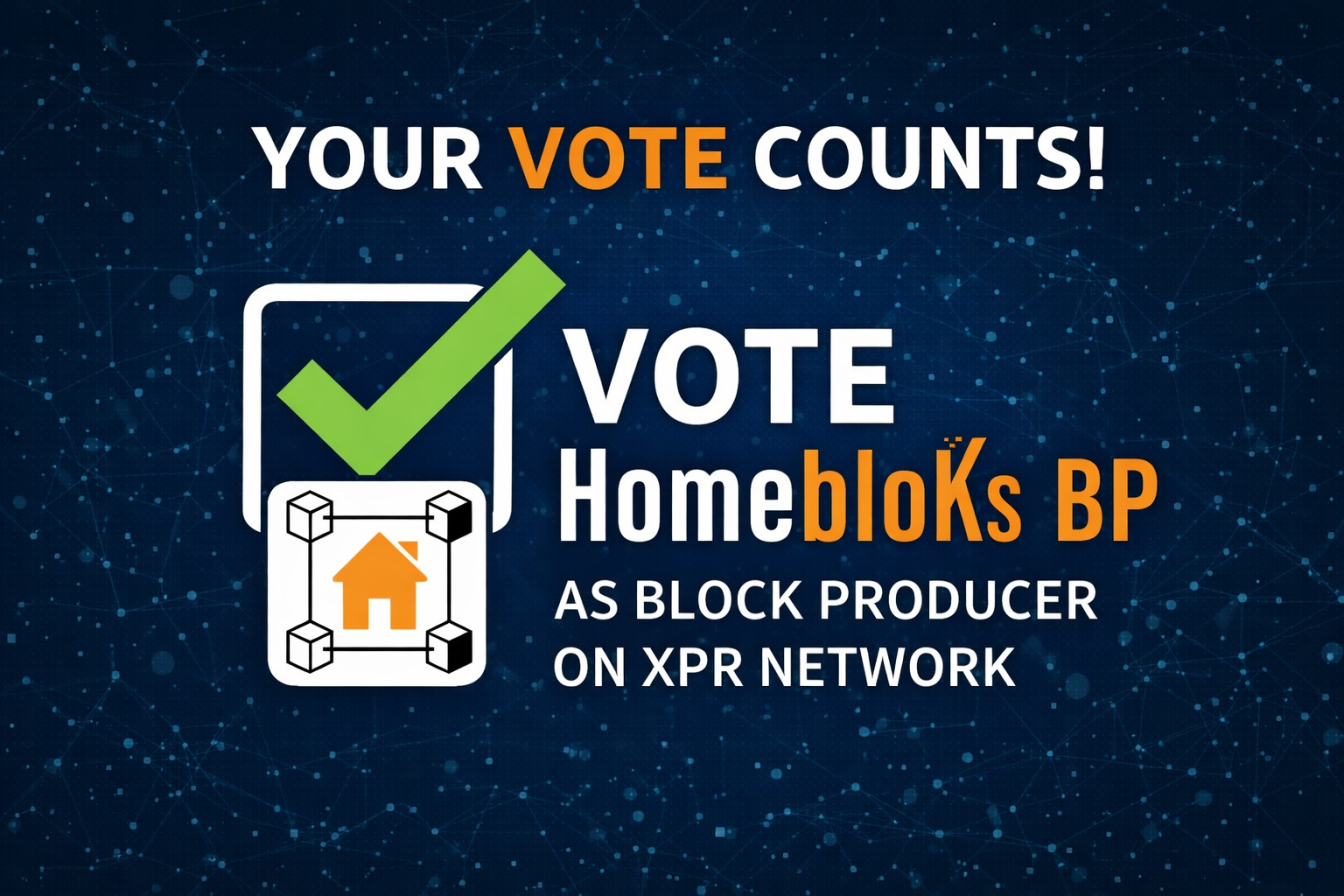 Vote for HomeBloks BP as Block Producer on XPR Network